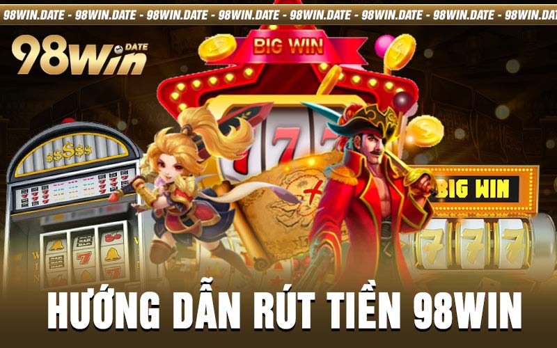 Rút Tiền 98win